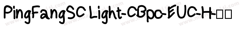 PingFangSC Light-CBpc-EUC-H字体转换